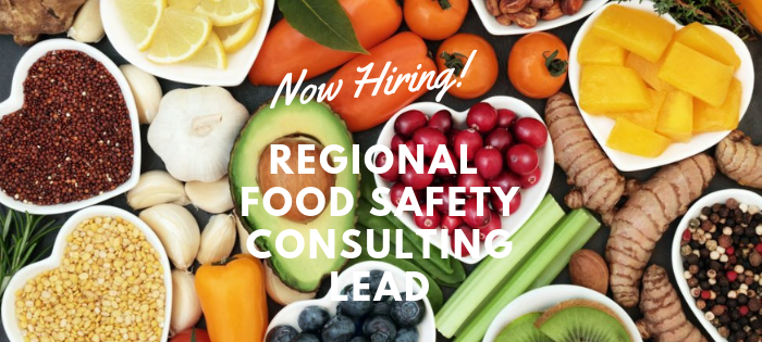 Now Hiring: Regional Food Safety Consulting Lead